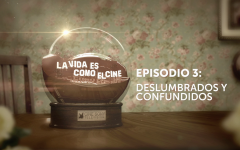 La Vida Es Como El Cine Ep.03 Deslumbrados Y Confundidos (PROMAX Finalist)