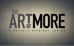 Crackle Original - The Art Of More - Trailer